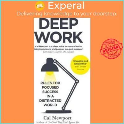 Deep Work : Rules for Focused Success in a Distracted World by Cal Newport (UK edition paperback)