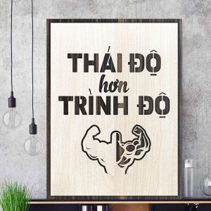 Tranh gỗ treo tường gỗ tạo động lực thái độ hơn trình độ