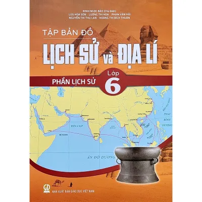 Sách -Tập Bản Đồ Lịch Sử Và Địa Lí - Phần Lịch Sử Lớp 6