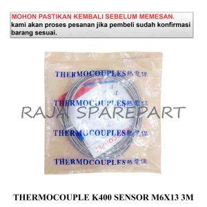 TERMOKOPEL / SENSOR THERMOCOUPLE / PENGUKUR SUHU / THERMOCOUPLE K400 SENSOR M6X13 3M