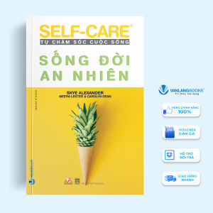 Sách - Tự Chăm Sóc Cuộc Sống - Sống Đời An Nhiên-Vanlangbooks