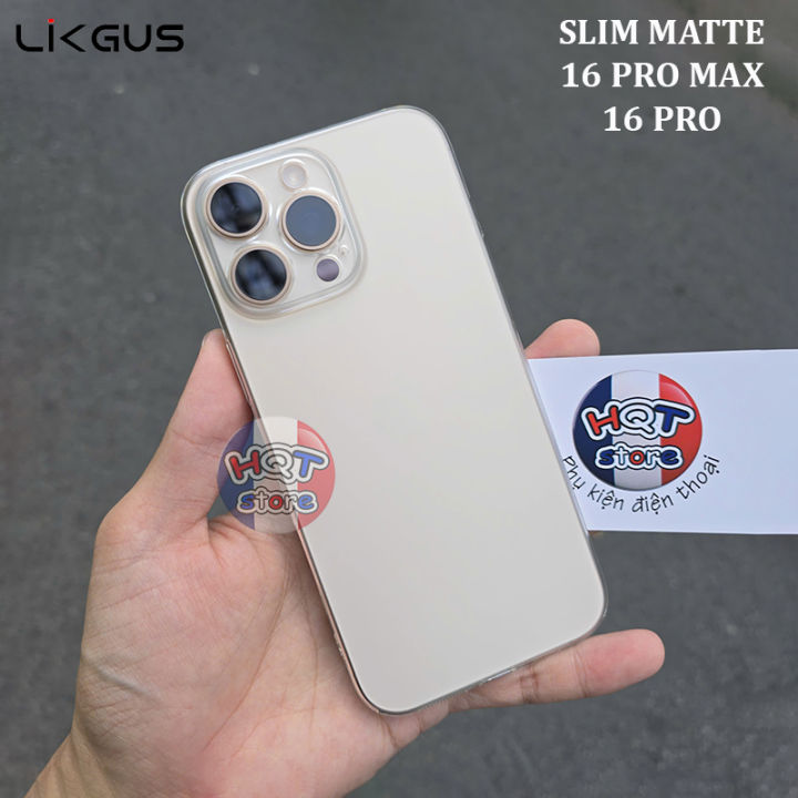 Ốp lưng cứng mỏng nhám Likgus Slim Matte cho IP 16 Pro Max / 16 Pro