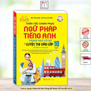 Thần tốc chinh phục ngữ pháp tiếng anh trung học cơ sở và luyện thi vào lớp 10 tập 2 (cơ bản và nâng cao)