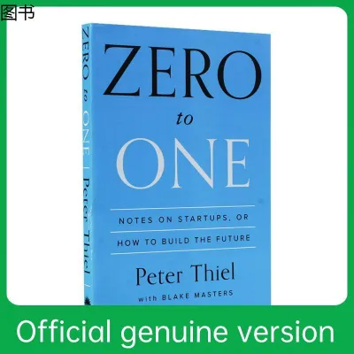 book Zero to One Notes on Startups or How to Build the Future by Peter Thiel Blake Masters