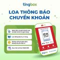 Loa Thông Báo Chuyển Khoản TingBox - Tiền về thẳng chủ tài khoản BIDV, MB Bank, OCB, VIETCOMBANK, AGRIBANK, ACB, VIETABANK, VPBANK không qua trung gian- Free mọi loại phí. 