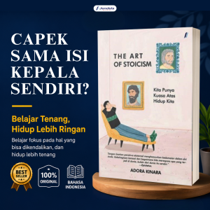 The Art of Stoicism Adora Kinara | Buku Self Improvement | Cara Mengatasi Overthinking & Kecemasan - Jendela