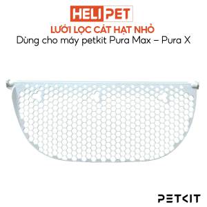 Lưới lọc cát mèo hạt nhỏ dùng cho máy dọn vệ sinh PETKIT Pura Max Pura X với cát khoáng cát đậu hạt nhuyễn - HeLiPet