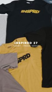 Jualan Kilat! 🔥 Inspired27 Tshirt - Prove Ts Bw