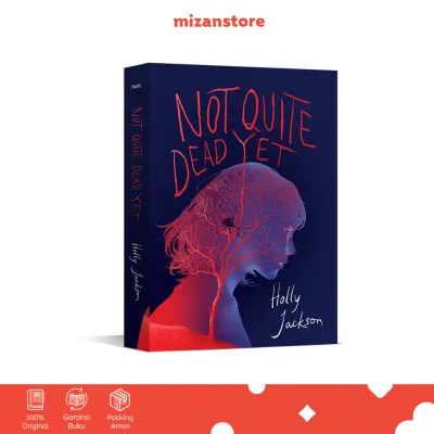 Novel Not Quite Dead Yet - Holly Jackson - Thriller Terjemahan Indonesia - Mizan