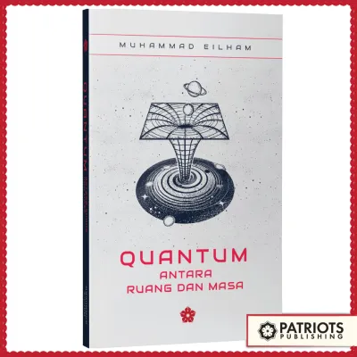 The Patriots - Quantum : Antara Ruang Dan Masa (NEW)