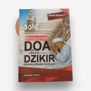 BUKU HIMPUNAN DOA DAN DZIKIR ORANG-ORANG SHOLEH BY AHMAD MAULANA F