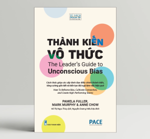 Sách - Thành Kiến Vô Thức (The Leader’s Guide to Unconscious Bias) - PACE Books