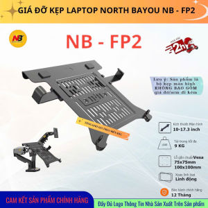 Giá Đỡ Kẹp LAPTOP / MACBOOK NB FP2 10 - 17 inch [ Đây Chỉ Là Giá Đỡ/Kẹp ] Không Bao Gồm Tay Đỡ