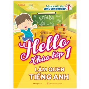 Sách Hello Chào lớp 1 – Làm quen Tiếng Anh - Megabook