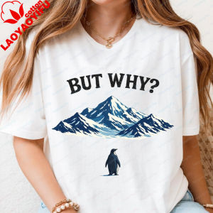 [Local Stock] VCC But Why Penguin Funny Animal Lovers TShirt Casual Fashion Loose Harajuku Summer Man Streetwear Cotton Soft Women Clothing