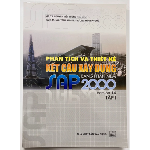 Phân Tích Và Thiết Kế Kết Cấu Xây Dựng Bằng Phần Mềm SAP 2000 Tập 1