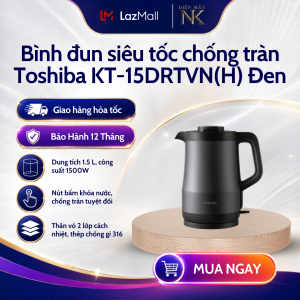 Ấm đun | Bình đun siêu tốc chống tràn Toshiba KT-15DRTVN(H) Đen | KT-15DRTVN(W) Trắng - Bảo Hành Chính Hãng 12 Tháng