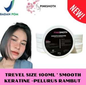 [BISA COD] BPOM - Smothing Keratin Rambut Pinksmoth Travel Size 100ml tanpa catok