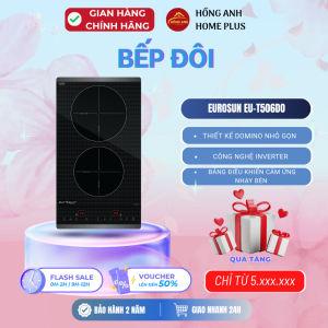 Bếp từ đôi domino thông minh Eurosun EU T506DO mặt kính Euro Ceramic nhỏ gọn linh hoạt Malaysia