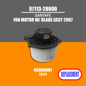 FAN MOTOR W/ BLADE ASSY- EVAP. 2007 for HYUNDAI SANTAFE [REPLACEMENT] Part #97113-2B000