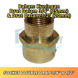 SOCKET DOUBLE DRAT DALAM 3/4 x 1/2 INCH KUNINGAN DOBEL FAUCET SOK SDD FEMALE THREAD SOCK BRASS