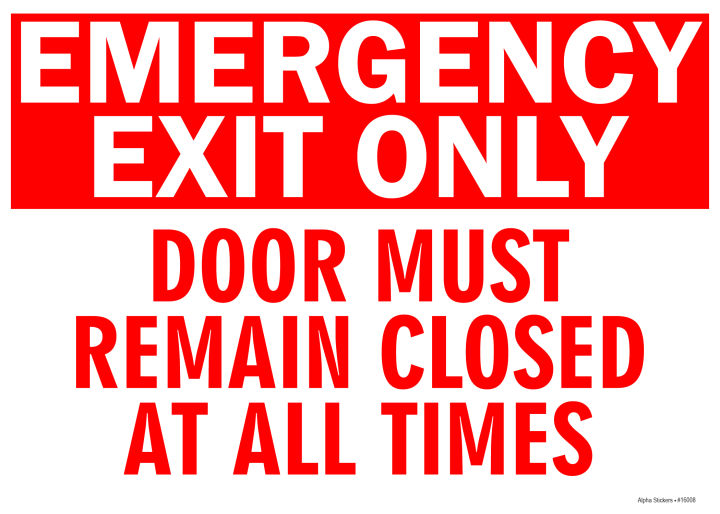 Emergency Exit Only Sign Door Must Remain Closed At All Times Sign ...