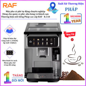 Máy pha cà phê tự động chuyên nghiệp dùng cho quán cà phê nhà hàng và khách sạn. Thương hiệu Pháp cao cấp RAF - R.118