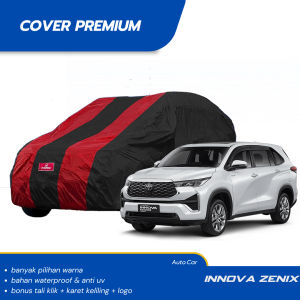 PREMIUM Body Cover Mobil ZENIX Sarung Mobil INNOVA ZENIX waterproof anti uv Mobil innova zenix innova venturer innova barong innova lama innova reborn all new innova kijang long kijang krista kijang lgx kijang sgx kiajng super kijang rover kijang krista