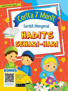 Buku Anak Cerita 7 Menit Sambil Mengenal Hadits Sehari Hari
