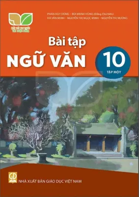 Bài Tập Ngữ Văn 10 Tập 1 - Kết Nối