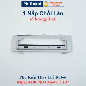 Vật Tư Robot Mijia M30 Pro Model C107 Nắp Chổi Lăn Đế Gắn Khăn///