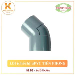 Lơi Chếch Co 45 Độ Nhựa uPVC Tiền Phong Miền Nam Phi 21 27 34 42 49 NPP Khởi Hoàn