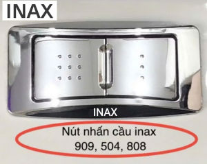 NHẤN BÀN CẦU INAX CHÍNH HÃNG BẢO HÀNH 1 NĂM