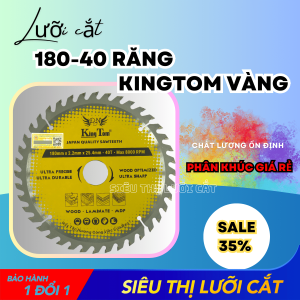 LƯỠI CƯA - LƯỠI CẮT GỖ 180-40 RĂNG KINGTOM VÀNG – CHẤT LƯỢNG VÔ ĐỊCH PHÂN KHÚC GIÁ RẺ!