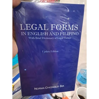 Legal Forms in English and Pilipino with Brief dictionary of legal terms By Sia