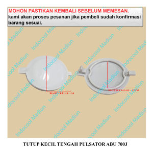 700J TUTUP PULSATOR / COVER PULSATOR MESIN CUCI / TUTUP KECIL TENGAH PULSATOR ABU 700J