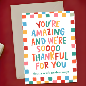 Work Anniversary Card - Youre Amazing and Were Soooo Thankful for You | Colorful | A6