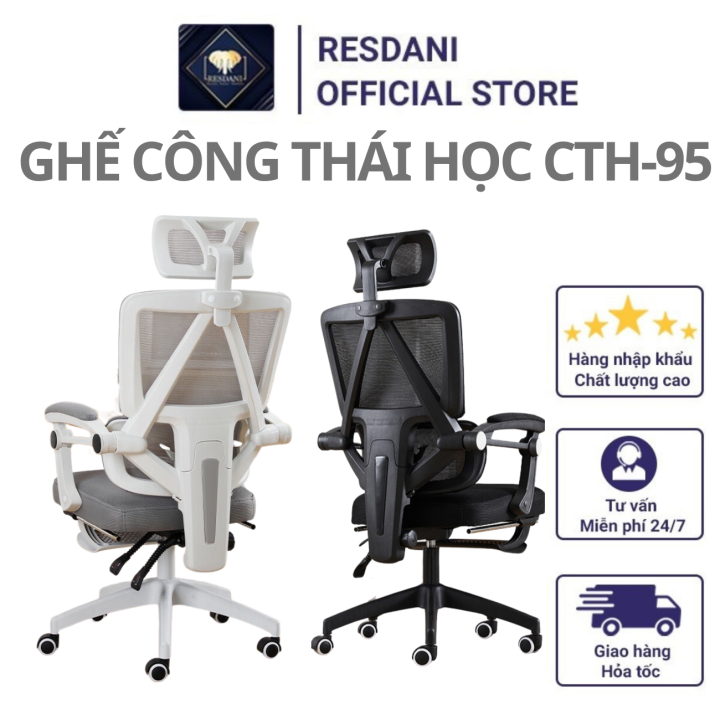 Ghế Công Thái Học CTH-95 RESDANI ,Hỗ Trợ Cột Sống Nâng Hạ Ngả Lưng Tiện ...