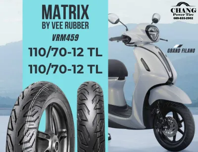 ยางรถมอเตอร์ไซค์ Matrix By Vee RUBBER รุ่น VRM459 ขนาด 110/70-12 หน้า-หลัง TL ยางใหม่ สำหรับรถ GRAND FILANO