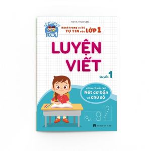 Sách Luyện Viết - Hành Trang Cho Bé Tự Tin Vào Lớp 1