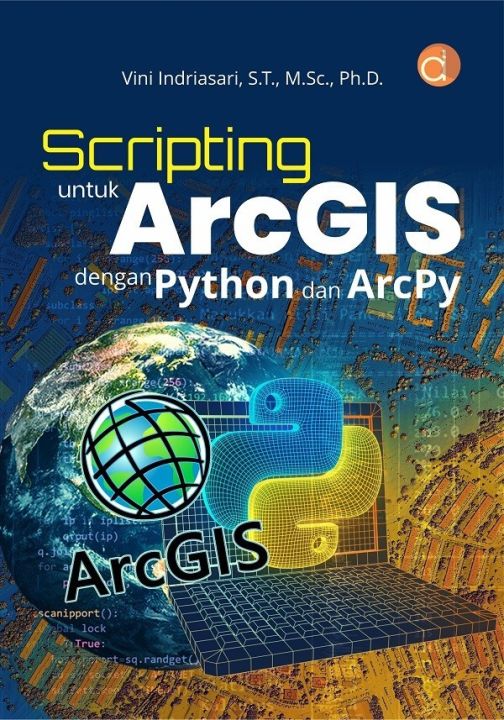 Deepublish Buku Scripting untuk ArcGIS dengan Python dan ArcPy - BW