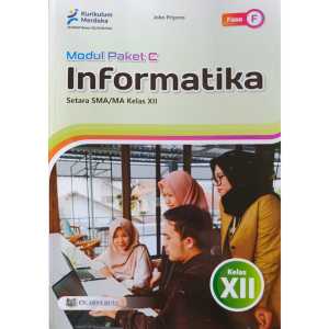 Modul Paket C Buku Informatika Kelas 12 SMA Kurikulum Merdeka Penerbit CV. Arya Duta