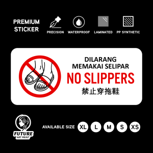 No Slippers. Dilarang Memakai Selipar. 禁止穿拖鞋. Sticker Sign Signage Notice Label. Do Not Wear Sandals Inside. No Entry.
