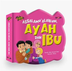 HALO BALITA.PENUNTUN: ASSALAMUALAIKUM AYAH DAN IBU  (BOARDBOOK)
