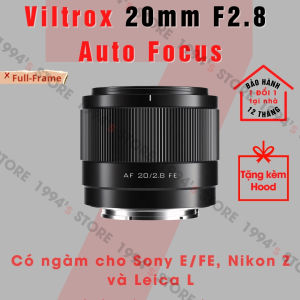 Ống kính Viltrox 20mm F2.8 AF lấy nét tự động cho Full-Frame: Sony E/FE và Nikon Z - Lens Viltrox góc rộng có Auto Focus