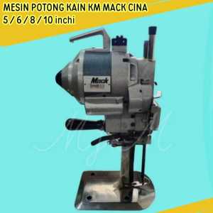 Mesin Potong Kain Tegak KM Mack 5/6/8/10" KM AUV / Mesin Potong bahan Kain KM Mack Cina 5" 6" 8" 10"