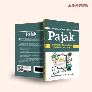 Buku Akuntansi Pengantar manajemen pajak : strategi pintar merencanakan & mengelola pajak & bisnis