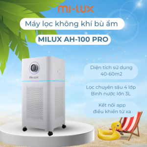 Máy Lọc Không Khí Bù Ẩm Mi-lux AH100pro 2025: Nâng Cấp Toàn Diện – Công Suất 68W Lọc Sạch 99.9% Vi Khuẩn