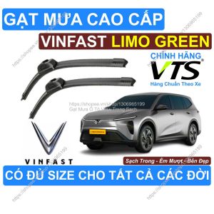 Gạt Mưa Trong Sạch Kính Lái Vinfast Limo Green Cặp Gạt Mưa Kính L.ái Vinfast Limo Green Có Đủ Size Cho Các Đ.ời