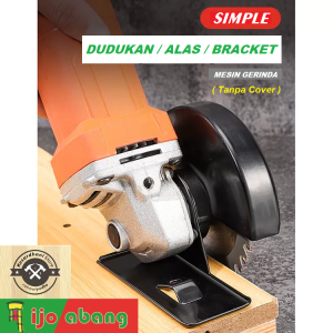 Dudukan Alas SIMPLE Bracket Mesin Gerinda SEDERHANA Basic DIY Angle Grinder Base Frame Holder Polishing Cutting Machine Storage Hook